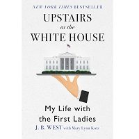 Upstairs at the White House by J. B. West ePub