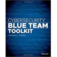 Cybersecurity Blue Team Toolkit by Nadean H. Tanner PDF