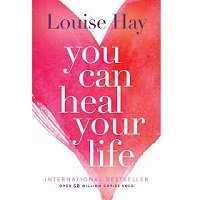 You Can Heal Your Life by Louise Hay PDF