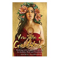 You Are a Goddess by Sophie Bashford PDF