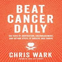 Beat Cancer Daily by Chris Wark PDF Download