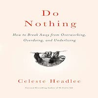 Do Nothing by Celeste Headlee