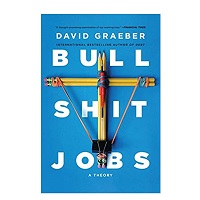 Bullshit Jobs by David Graeber