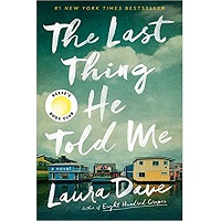 The Last Thing He Told Me by Laura Dave