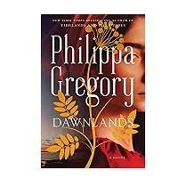 Dawnlands by Philippa Gregory