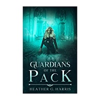 Guardians of The Pack by Heather G. Harris