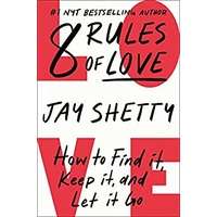 8 Rules of Love by Jay Shetty PDF ePub AudioBook Summary