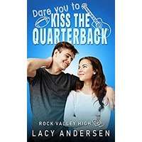 Dare You to Kiss the Quarterback by Lacy Andersen PDF ePub AudioBook Summary