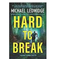 Hard to Break by Michael Ledwidge