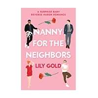 Nanny for the Neighbors by Lily Gold