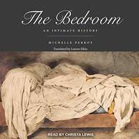 The Bedroom by Michelle Perrot PDF ePub AudioBook Summary