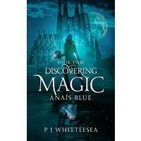 Discovering Magic by P J Whittlesea PDF ePub AudioBook Summary