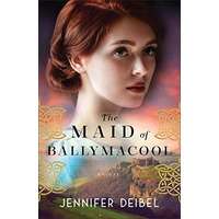 The Maid of Ballymacool by Jennifer Deibel PDF