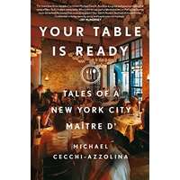 Your Table Is Ready by Michael Cecchi-Azzolina PDF ePub AudioBook Summary