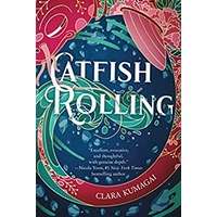 Catfish Rolling by Clara Kumagai PDF ePub Audio Book Summary