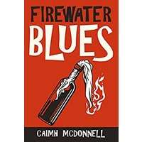 Firewater Blues by Caimh McDonnell PDF ePub Audio Book Summary