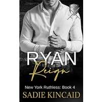 Ryan Reign by Sadie Kincaid PDF ePub Audio Book Summary