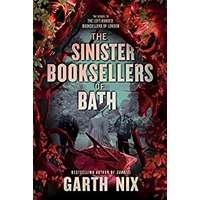 The Sinister Booksellers of Bath by Garth Nix PDF ePub Audio Book Summary