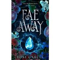 Fae Away by Rose Garcia PDF ePub Audio Book Summary