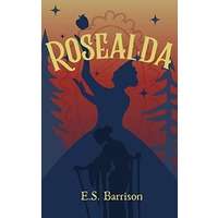 Rosealda by E.S. Barrison PDF ePub Audio Book Summary