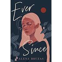 Ever Since by Alena Bruzas PDF ePub Audio Book Summary