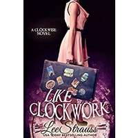 LIKE CLOCKWORK by Lee Strauss PDF ePub Audio Book Summary