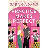 Practice Makes Perfect by Sarah Adams PDF ePub Audio Book Summary