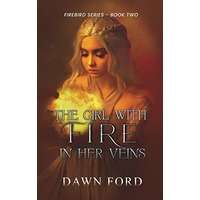 The Girl with Fire in Her Veins by Dawn Ford PDF ePub Audio Book Summary