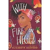 With the Fire on High by Elizabeth Acevedo PDF ePub Audio Book Summary