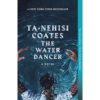 The Water Dancer by Ta-Nehisi Coates PDF ePub Audio Book Summary