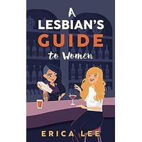 A Lesbian's Guide to Women by Erica Lee PDF ePub Audio Book Summary