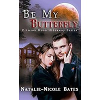 Be My Butterfly by Natalie-Nicole Bates PDF ePub Audio Book Summary