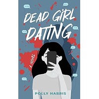 Dead Girl Dating by Polly Harris PDF ePub Audio Book Summary