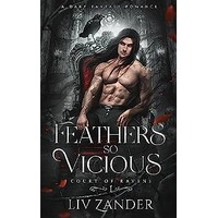 Feathers so Vicious by Liv Zander PDF ePub Audio Book Summary