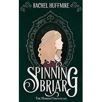 Spinning Briar by Rachel Huffmire PDF ePub Audio Book Summary