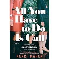 All You Have to Do Is Call by Kerri Maher PDF ePub Audio Book Summary