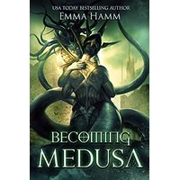 Becoming Medusa by Emma Hamm PDF ePub Audio Book Summary