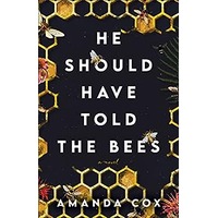 He Should Have Told the Bees by Amanda Cox PDF ePub Audio Book Summary