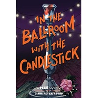 In the Ballroom with the Candlestick by Diana Peterfreund PDF ePub Audio Book Summary