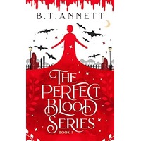 The Perfect Blood Edition by B. T. Annett PDF ePub Audio Book Summary