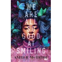 We Are All So Good at Smiling by Amber McBride PDF ePub Audio Book Summary