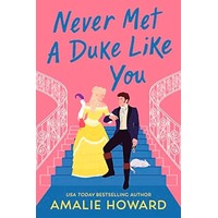 Never Met a Duke Like You by Amalie Howard PDF ePub Audio Book Summary