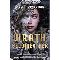 Wrath Becomes Her by Aden Polydoros PDF ePub Audio Book Summary