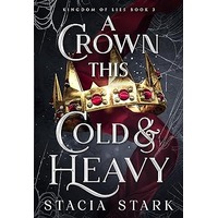 A Crown This Cold and Heavy by Stacia Stark PDF ePub Audio Book Summary