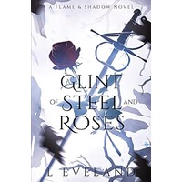 A Glint of Steel and Roses by L Eveland PDF A Glint of Steel and Roses by L Eveland PDF