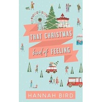 That Christmas Kind of Feeling by Hannah Bird PDF ePub Audio Book Summary