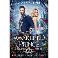 The Awakened Prince by Alora Carter PDF ePub Audio Book Summary