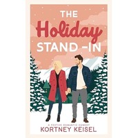 The Holiday Stand-In by Kortney Keisel PDF ePub Audio Book Summary