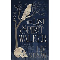 The Last Spiritwalker by Liv Strom PDF ePub Audio Book Summary