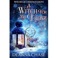 A Witch For Mr. Frost by Deanna Chase PDF ePub Audio Book Summary